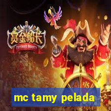 mc tamy pelada